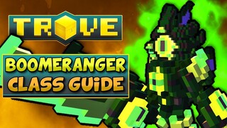 BOOMERANGER CLASS GUIDE / TUTORIAL ⚔️ Trove Boomeranger Build for 2021