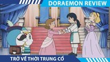 Review Phim Doraemon , Trở Về Thời Trung Cổ , Doraemon Tập Đặc Biệt