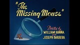 Tom & Jerry S03E22 The Missing Mouse
