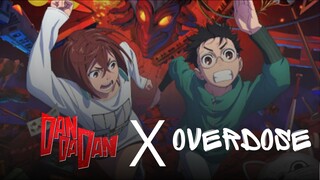 Opening Dandadan X Overdose