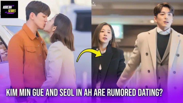 Kim Min Gue and Seol In Ah Are Rumored Dating?