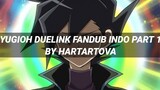 [FANDUB] YUGIOH DUELINK FANDUB INDO PART 1 by HartartoVA feat Erayy Ryuki ID