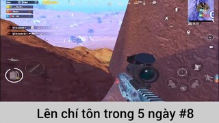 Lên chí tôn trong 5 ngày p8