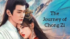 The Journey of Chong Zi 2023 /Eng.Sub/ Ep11