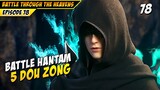 Xiao Yan Dan Lima Master Dou Zong - DONGHUA BTTH EPS 78