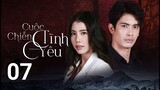 Cuộc Chiến Tình Yêu Tập 7 | Lồng Tiếng - Phim truyền hình của Thái Lan tiên tiến nhất năm 2022 |Asia Drama