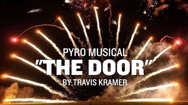 Pyro Musical - "The Door" by Travis Kramer - Amazing Fireworks!