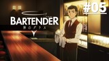 BARTENDER Ly Rượu Thần Thánh - Tập 05 (Vietsub)【Toàn Senpaiアニメ】