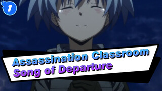 Assassination Classroom|【Class 3-E/Season I&II】Song of Departure|I‘ve seen whole anime_1