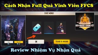 [Garena Free Fire] Chi Tiết Cách Nhận Full Quà Sự Kiện FFCS, Quà Vĩnh Viễn.