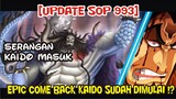 [UPDATE SOP 993] AKAZAYA TERLUKA !! EPIC COME BACK KAIDO SUDAH DIMULAI !?