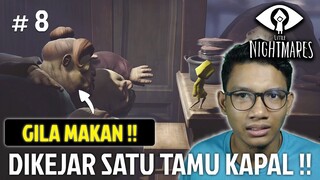 DIKEJAR TETAMU KAPAL YANG LAPAR ??!! - LITTLE NIGHTMARES MALAYSIA #8