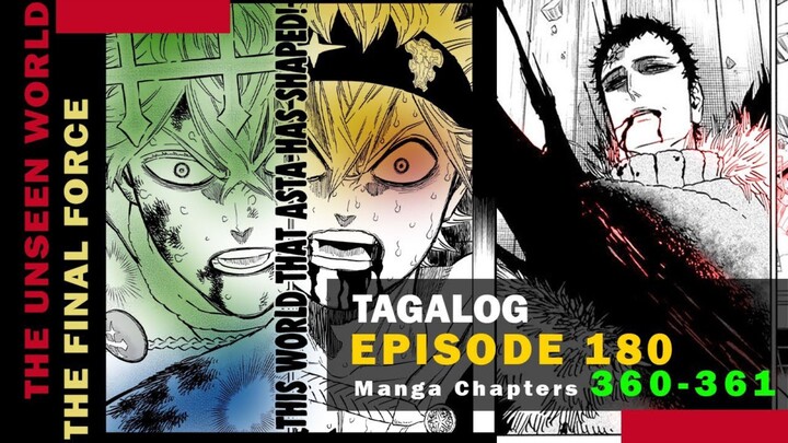 Black Clover Episode 180 Tagalog Chapter 360-361 | The Unseen World | The Final Force