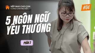 5 ngôn ngữ yêu thương - Podcast 4