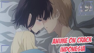 Kenapa disini sangatlah panas {Anime Crack Indonesia} 100