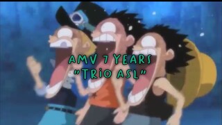 AMV 7 Years "Trio ASL"