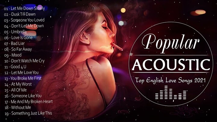Top English Acoustic Love Songs 2021 -  Best Tiktok Acoustic Cover of Popular Songs Playlist 2021
