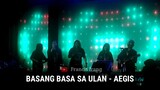 BASANG BASA SA ULAN - AEGIS (LIVE with LYRICS)