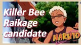 Killer Bee Raikage candidate