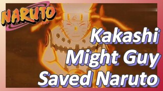 Kakashi Might Guy Saved Naruto