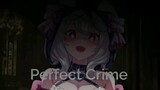 Sakamata Chloe- Perfect Crime AMV