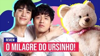 THE MIRACLE OF TEDDY BEAR: BL DO URSINHO QUE CAUSOU DENTRO E FORA DA TAILÂNDIA! Review Bl Tailandês