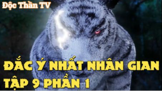 Đắc ý nhất nhân gian Tập 9 Phần 1