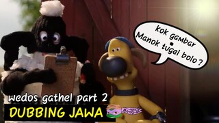 DUBBING JAWA Shaun the sheep Wedos gathel part 2