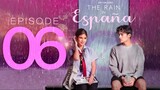 The Rain in Espana Episode 6