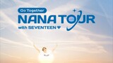 1️⃣7️⃣ Seventeen | Nana Tour ~ Episode 1-3: First Step of Travel