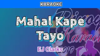 Mahal Kape Tayo by EJ Clarks (Karaoke)