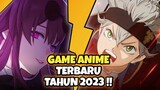 REKOMENDASI GAME ANIME TERBARU 2023 !!