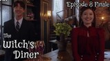 The Witch's Diner Episode 8 (Finale) Tagalog Dubbed