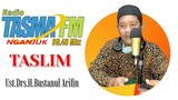 Taslim ( Tasma Muslim ) Kajian Islam bersama Ust.Drs.H.Bustanul Arifin ( bag.02 )