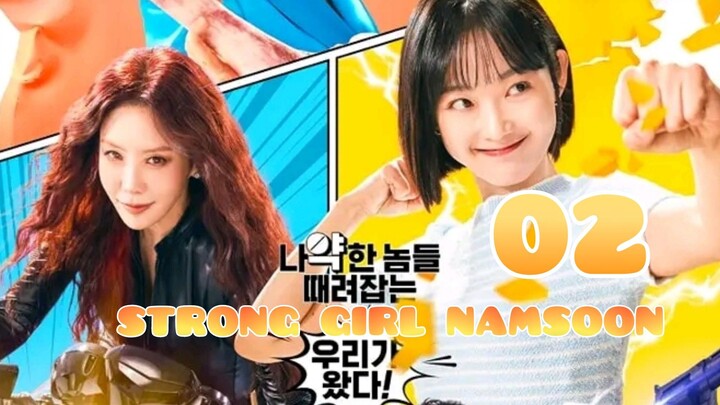 Strong Girl Namsoon ep 2 eng sub (2023) 🦋