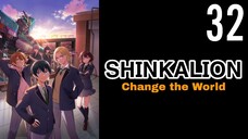 Shinkalion: Change the World Episode 32