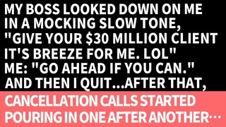 My boss, speaking slowly, mocked, "Hand over your $30 million client, it's a breeze for me.”