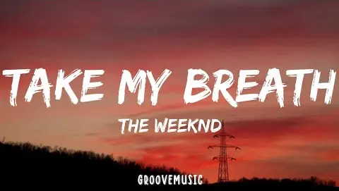 The Weeknd - Take My Breath (Lyrics)