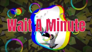 Wait A Minute - MAP (Part 4)