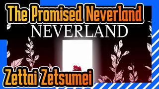 [The Promised Neverland/Animatic/YouTube] Zettai Zetsumei