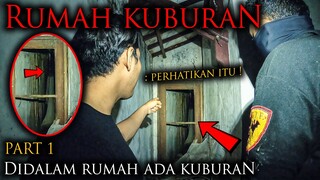 🔴 1211- FIX SEREM ! DIDALAM RUMAH ADA KUBURAN