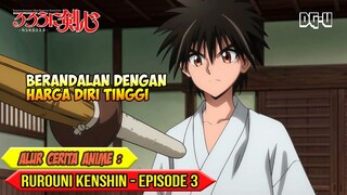 Bocah Berandalan Dengan Harga Diri Tinggi - Alur Cerita Anime Rurouni Kenshin 2023 Episode 3