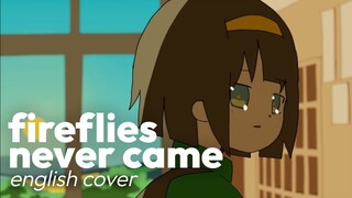 Fireflies Never Came ♥ English Cover【rachie】 蛍はいなかった