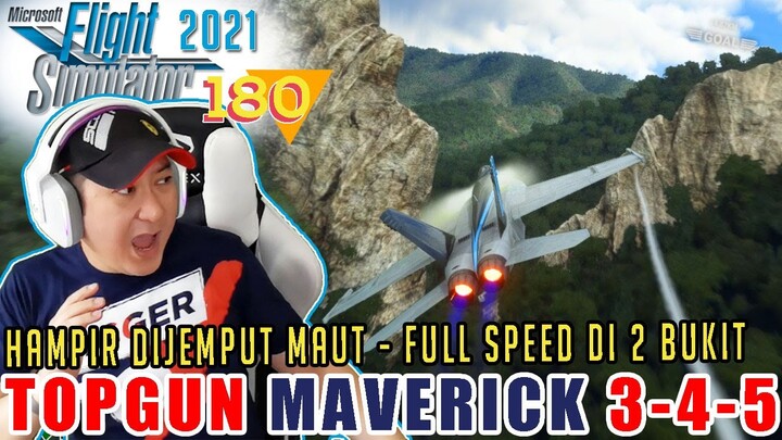HAMPIR DIJEMPUT MAUT - TOP GUN MAVERICK CHALLENGE 3/4/5 - Microsoft Flight Simulator 2020 Indo | 180