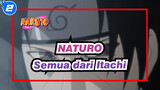 NATURO|Bagaimana kau bisa melihat apa yang Itachi lakukan untukmu tanpa kaleidoscope!_2