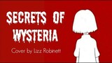 "Secrets of Wysteria" Vocal Cover by Lizz Robinett