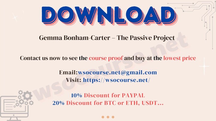 Gemma Bonham-Carter – The Passive Project