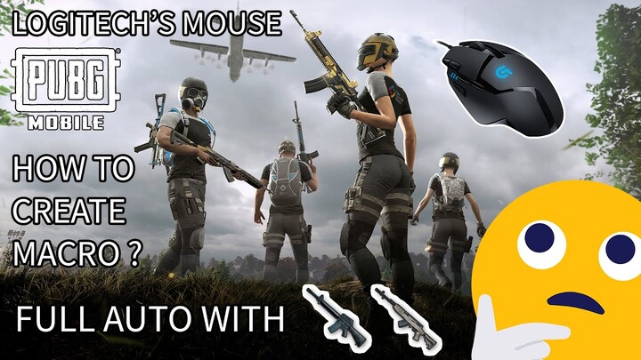 (HƯỚNG DẪN) MACRO PUBG MOBILE CHO CHUỘT LOGITECH , FULL AUTO M16A4 VÀ SKS