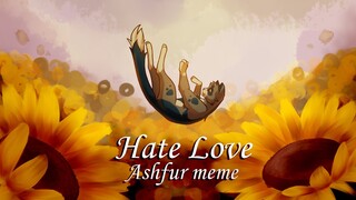 Hate love animation meme / PMV  | Ashfur Hanahaki AU