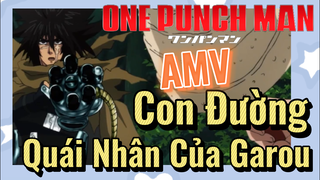 [One Punch Man] AMV | Con Đường Quái Nhân Của Garou